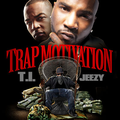 00-ti_and_young_jeezy-trap_motivation-htf.jpg