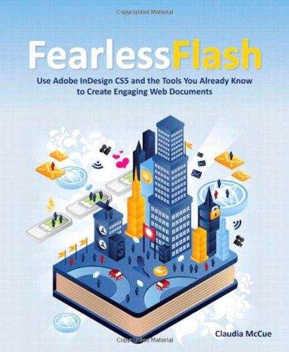1-fearless-flash-use-adobe-indesign-cs5-and-the-tools-you-already-know-to-create-engaging-web-documents-by-claudia-mccue.jpg